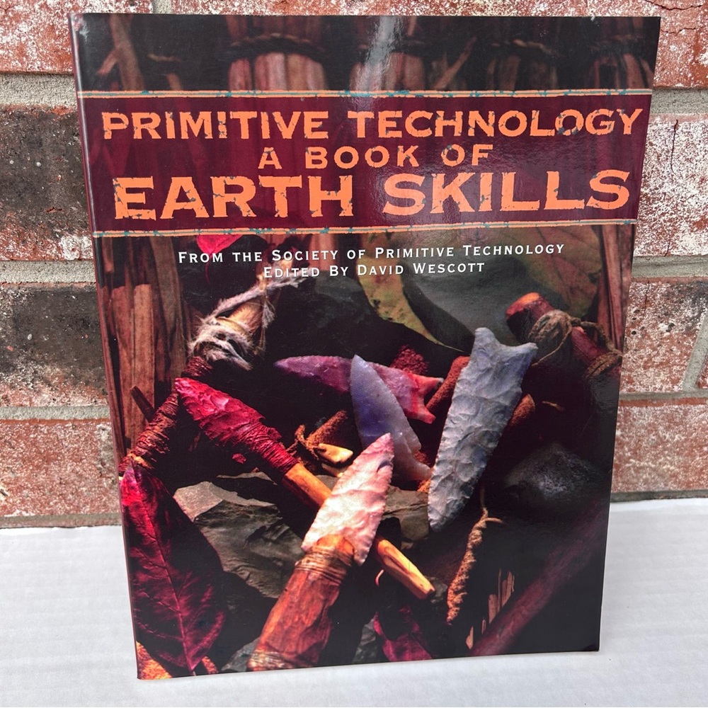 Primitive Technology A Book of Earth Skills David Wescott 0879059117 Paperback